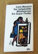 Carlo Manzoni: DER TIEFGEKÜHLTE MITTELSTÜRMER - Ein Super-Thriller (Taschenbuch)
