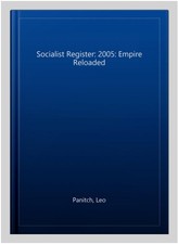 Sozialistische Register: 2005: Empire Reloaded, Taschenbuch von panitch, Leo, wie ne...