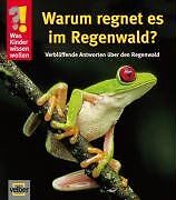 Was Kinder wissen wollen. Warum regnet es im Regenwald?:... | Buch | Zustand gut