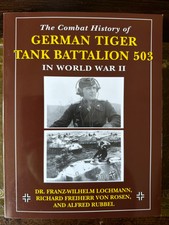 Die Kampfgeschichte des deutschen Tigerpanzerbataillons 503 im Zweiten Weltkrieg, Lochmann, Rubbel