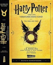 Harry Potter und das verwunschene Kind. Teil Eins und Zwei. Das Theaterstück von