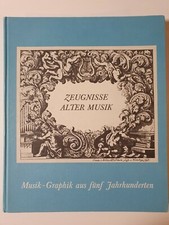 Zeugnisse alter Musik - Zeichnungen Grafik aus fünf Jahrhunderten - antiquarisch