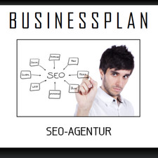 Businessplan Vorlage - Existenzgründung Onlinemarketing / SEO-Agentur