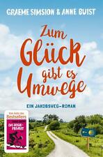 Zum Glück gibt es Umwege Graeme Simsion (2021, Taschenbuch)Ein Jakobsweg-Roman
