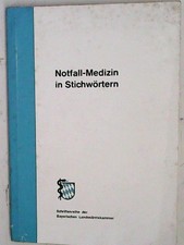 Notfall-Medizin in Stichwörtern; Band 47 In Zusammenarbeit mit Franz-Carl Loch /
