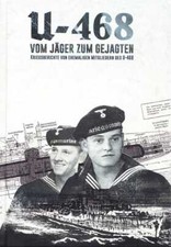 U 468 - Vom Jäger zum Gejagten - U-Boot - Marine Buch