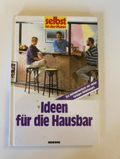 Selbst ist der Mann - Ideen für die Hausbar - Heimwerker Buch - Moewig Verlag