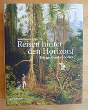 Reisen hinter den Horizont  Die großen Entdecker von Robin Hanbury-Tenison (Hg.)