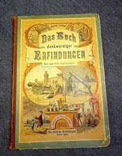 Das Buch denkwürdiger Erfindungen bis zum XVIII. Jahrhundert  - von 1882- 