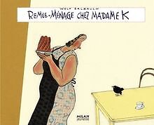 Remue-ménage chez madame K von Wolf Erlbruch | Buch | Zustand sehr gut