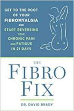 Fibro Fix: holen Sie sich die Wurzel Ihrer Fibromyalgie und beginnen Sie, Ihren Chr umzukehren
