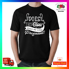 Tut dies Glow Make Me LOOK Schwangeren T-Shirt Tee Tshirt Schwangerschaft Mama zeigen