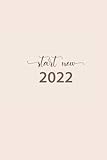 START NEW! Dein neuer Jahresplaner, 2022- 53 Wochen | Wochenkalender | Softcover Beige Rosa Braun | Minimal: Wochenplaner Terminkalender für 2022 | Organizer Ca. DIN A 5