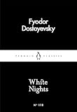 White Nights: Weiße Nächte, englische Ausgabe (Penguin Little Black Classics)