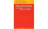 Practice Book for the Piccolo: Noten, Lehrmaterial für Piccolo-Flöte