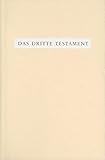 Das Dritte Testament: Kompendium der göttlichen Kundgaben aus dem Offenbarungswerk "Buch des wahren Lebens" in einem Band