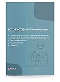 Praxishandbuch LOTUS NOTES- und IT-Anwendungen: für Sekretariat, Assistenz und Management (Büroorganisation)