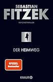 Der Heimweg: Psychothriller | SPIEGEL-Bestseller | »Kein deutscher Spannungsautor beherrscht die Klaviatur des Schreckens so wie Sebastian Fitzek.« Rhein-Neckar-Zeitung