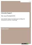 Die neue Vertikal-GVO: Eine kritische Analyse der Änderungsvorschläge der Kommission und ihrer Umsetzung