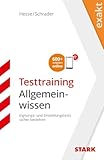 STARK EXAKT Testtraining - Allgemeinwissen: Eignungs- und Einstellungstests sicher bestehen. Mit E-Book. 600+ Aufgaben online (Einstellungs- und Einstiegstests)