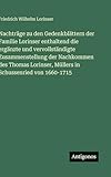 Nachträge zu den Gedenkblättern der Familie Lorinser enthaltend die ergänzte und vervollständigte Zusammenstellung der Nachkommen des Thomas Lorinser, Müllers in Schussenried von 1660-1715