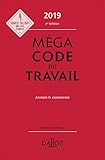 Mégacode du travail 2019, annoté et commenté - 4e éd.: Annoté & commenté