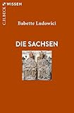 Die Sachsen (Beck'sche Reihe 2941)