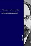 Die Werkbund-Arbeit der Zukunft
