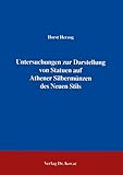 Untersuchungen zur Darstellung von Statuen auf Athener Silbermünzen des Neuen Stils . (Antiquitates: Schriftenreihe Archäologische Forschungsergebnisse)