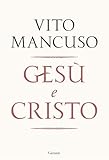 Gesù e Cristo (Italian Edition)