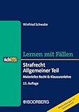 Strafrecht Allgemeiner Teil: Materielles Recht & Klausurenlehre, Lernen mit Fällen (AchSo! Lernen mit Fällen)