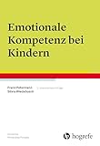 Emotionale Kompetenz bei Kindern (Klinische Kinderpsychologie)