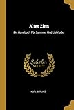 GER-ALTES ZINN: Ein Handbuch Für Sammler Und Liebhaber