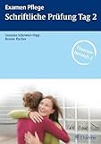 Schriftliche Prüfung Tag 2 Examen Pflege: Themenbereich 2