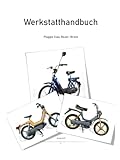 Werkstatthandbuch Piaggio: Ciao, Boxer, Bravo