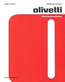 Olivetti. Storie da una collezione. Ediz. a colori (Arti e design)