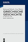 Griechische Geschichte ca. 800-322 v. Chr.: Band 1: Darstellung (Oldenbourg Grundriss der Geschichte, 50/1, Band 50)