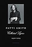 Patti Smith Collected Lyrics, 1970-2015