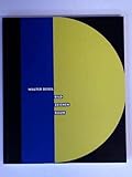 Walter Dexel, Bild Zeichen Raum: Katalog zur Ausstellung in der Kunsthalle Bremen
