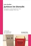 Juristen im Unrecht: Die Biografien von Otto Palandt (1877–1951) und Heinrich Schönfelder (1902–1944) (Schriftenreihe der Vierteljahrshefte für Zeitgeschichte, 129)