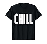 Chill - Lustige Hip-Grafik T-Shirt
