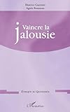 Vaincre la jalousie