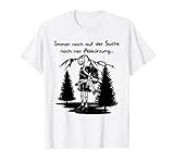 immer noch auf der suche nach ner abkürzung wandern hiking T-Shirt