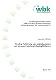 Flexible Zuführung von Mikrobauteilen mit piezoelektrischen Schwingförderern (Forschungsberichte aus dem wbk, Institut für Produktionstechnik Universität Karlsruhe)