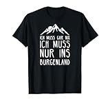 Burgenland I Österreicher Uhudler Motiv für Burgenländer T-Shirt