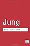 Aspects of the Feminine (Routledge Classics)