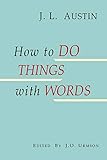 How to Do Things with Words