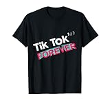 Tik Tok'n Forever T-Shirt
