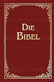 Die Bibel (Geschenkausgabe, Cabra-Leder) (Cabra-Leder-Reihe, Band 22)