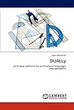 DUALLy: an Eclipse platform for architectural languages interoperability